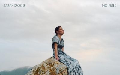 'No Filter' From Sarah Kroger Is Out Now, Accompanied By A Stunning Music Video