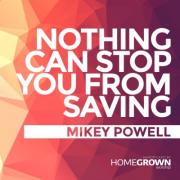 Mikey Powell Releases 'Nothing Can Stop You From Saving'