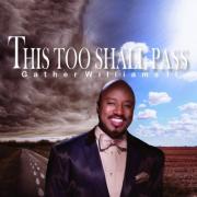 Gather Williams II Releases Timely New Single 'This Too Shall Pass'