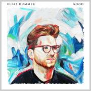 Elias Dummer Releases Latest Single 'Good'