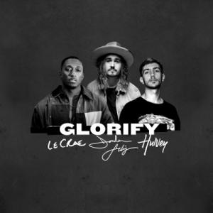 Glorify (feat. Lecrae & Hulvey)