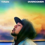 T-RAN Releases Latest Single 'Overcomer'