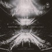 Casting Crowns Releases Live Version of 'Nobody' Featuring Elevation Worship