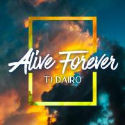Tj Dairo Unveils New Single 'Alive Forever'