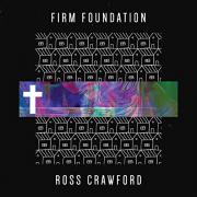 Oklahoma Worship Leader Ross Crawford Releases Debut Single 'Firm Foundation'