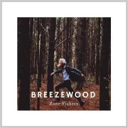 Zane Vickery Releasing Debut Album 'Breezewood'