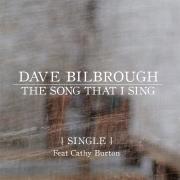 Dave Bilbrough Offers Free Song From New Album 'The Song That I Sing' Dave Bilbrough Offers Free Song From New Album 'The Song That I Sing'