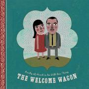 The Welcome Wagon - Purity Of Heart Is To Will One Thing