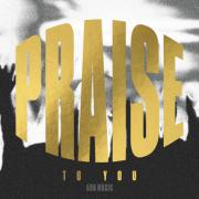 AOH Music To Release New Single, 'Praise To You'