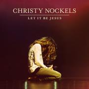 Christy Nockels To Release First Live Album 'Let It Be Jesus'