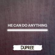 Christian Pop/Rock Band Dupree Releasing 'He Can Do Anything'