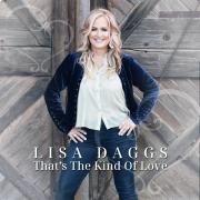Lisa Daggs Releases 'That's The Kind Of Love'