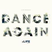 LIFE Worship - Dance Again