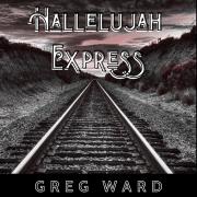 Greg Ward Releases 'Hallelujah Express'