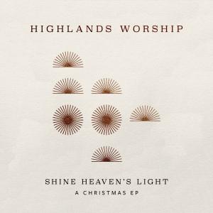 Shine Heaven's Light: A Christmas EP