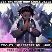 Dex the Nerd Who Loves Jesus Calls Listeners to the 'Frontline' Dex the Nerd Who Loves Jesus Calls Listeners to the 'Frontline'