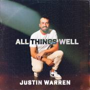 Justin Warren Releases First Radiate Music Single 'All Things Well'