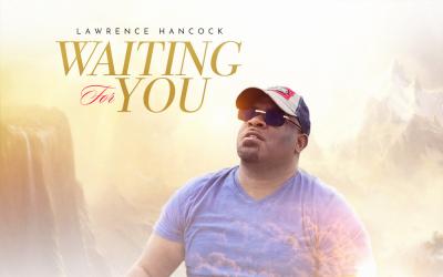 Lawrence Hancock - Waiting For You