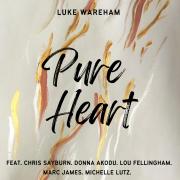 'Pure Heart' The New EP From UK Worship Leader and Multi-Award Winning Songwriter Luke Wareham