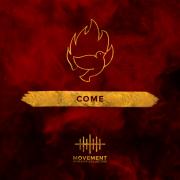 Movement Worship Collective Release Latest Single 'Come'