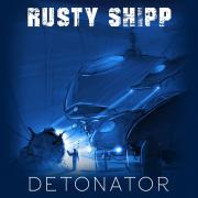 Rusty Shipp Return With 'Detonator' Single & Video
