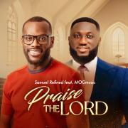 Samuel Refined Releases 'Praise the Lord featuring MOGmusic'