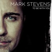 Former Neighbours TV Star Mark Stevens Releases 'To Be With You'