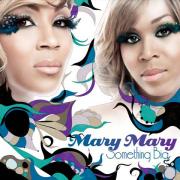 Mary Mary Release New Album 'Something Big'