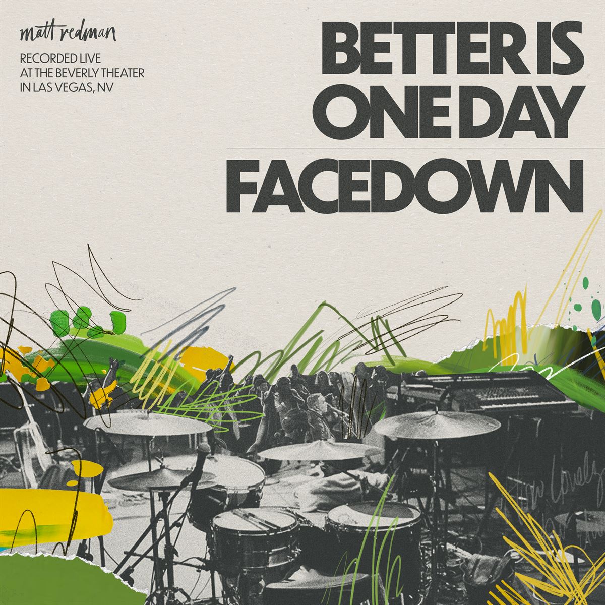 Matt Redman - Better Is One Day / Facedown
