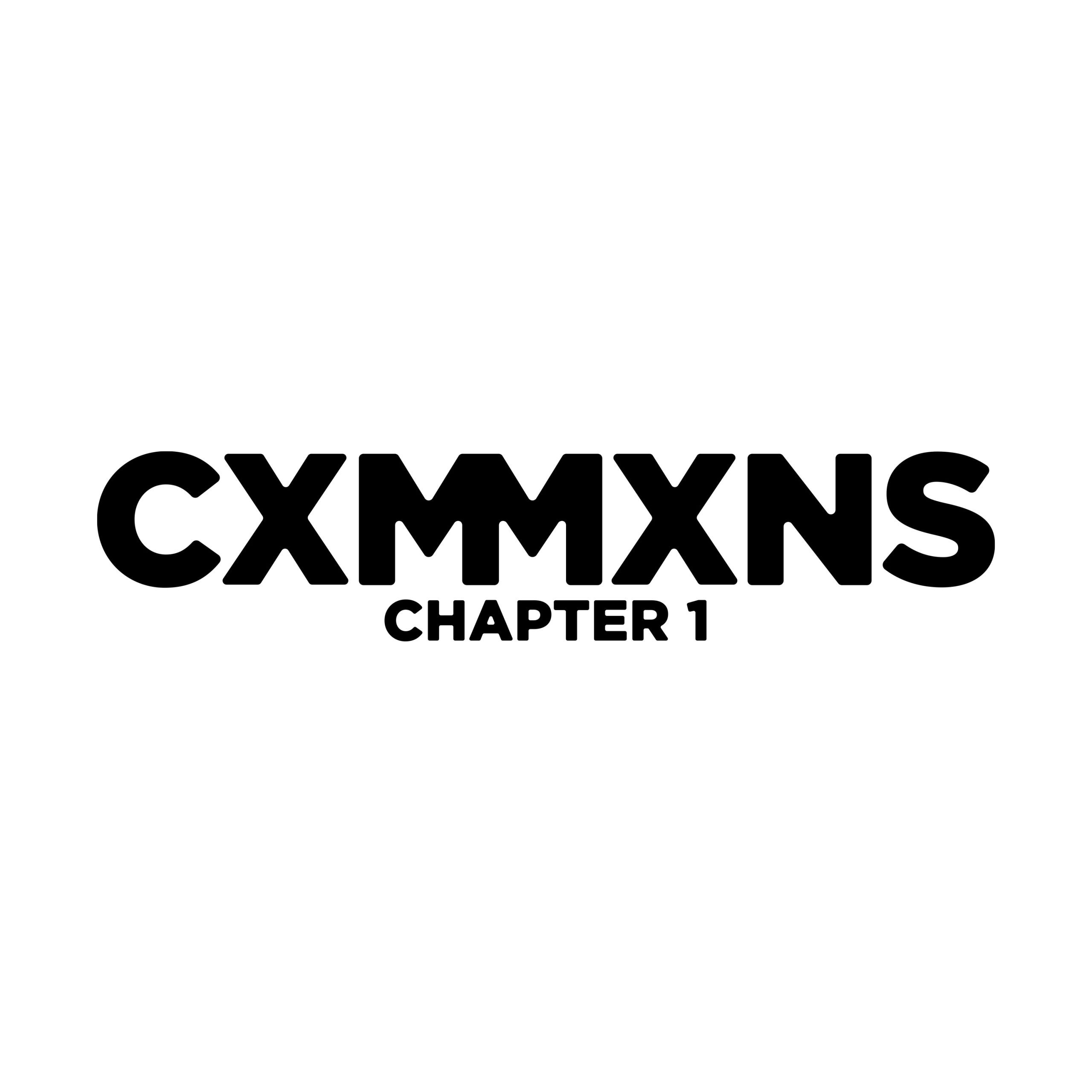 CXMMXNS - Chapter 1