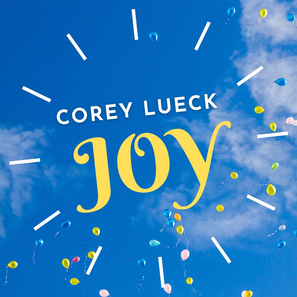Corey Lueck - Joy