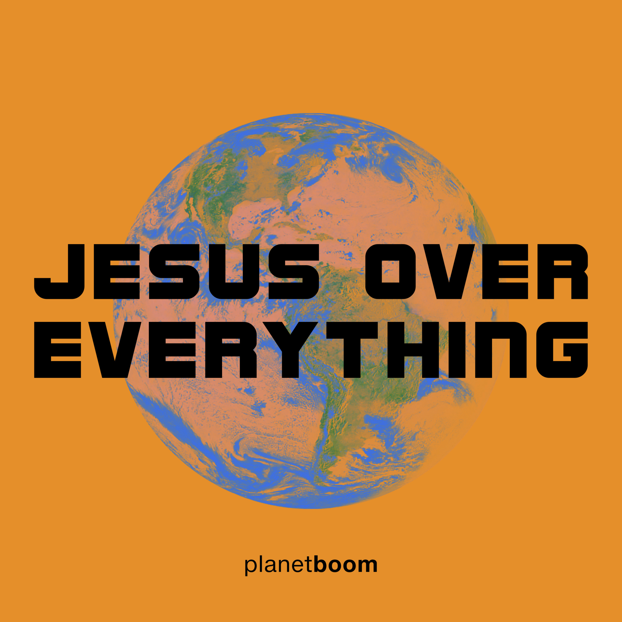 Planetboom - Jesus Over Everything