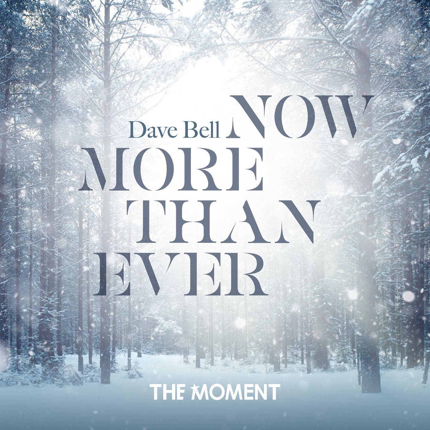 The Moment - Now More Than Ever