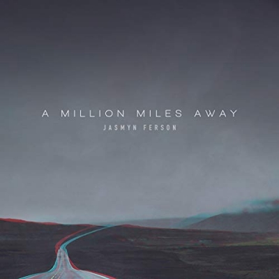 Jasmyn Ferson - A Million Miles Away