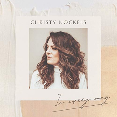 Christy Nockels - In Every Way