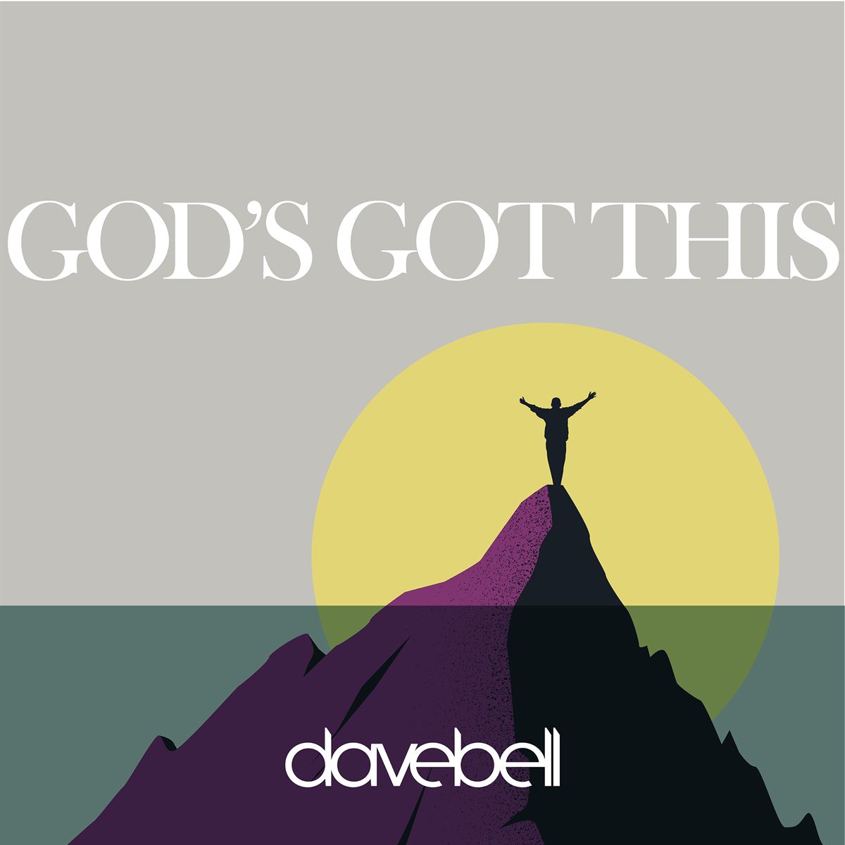 Dave Bell - God's Got This