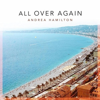 Andrea Hamilton - All Over Again