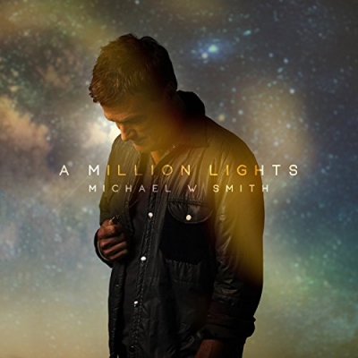 Michael W Smith - A Million Lights (Single)