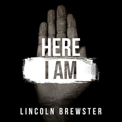 Lincoln Brewster - Here I Am (Single)