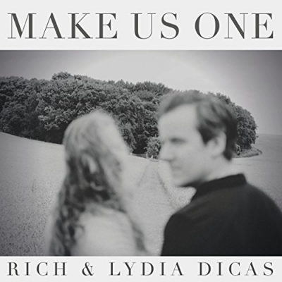 Rich & Lydia Dicas - Make Us One