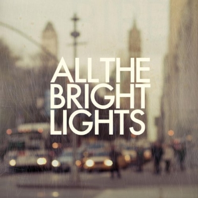 All The Bright Lights - All The Bright Lights