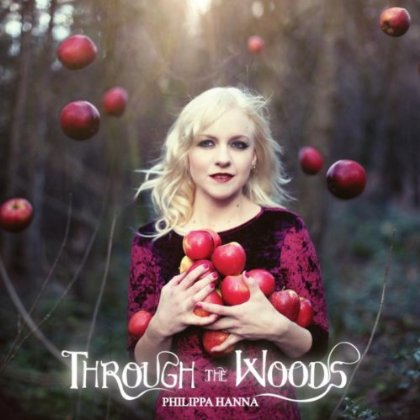 Philippa Hanna - Through The Woods