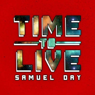 Samuel Day - Time To Live