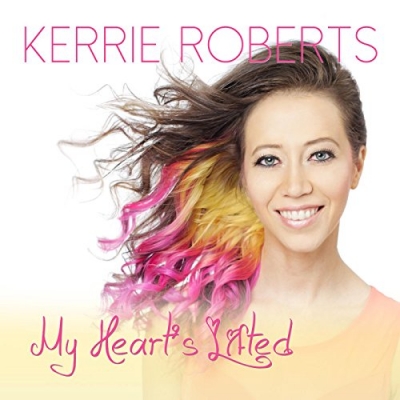 Kerrie Roberts - My Heart's Lifted