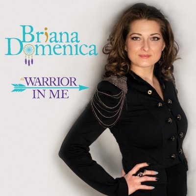 Briana Domenica - Warrior In Me