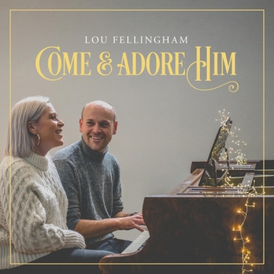 Lou Fellingham - Come & Adore Him