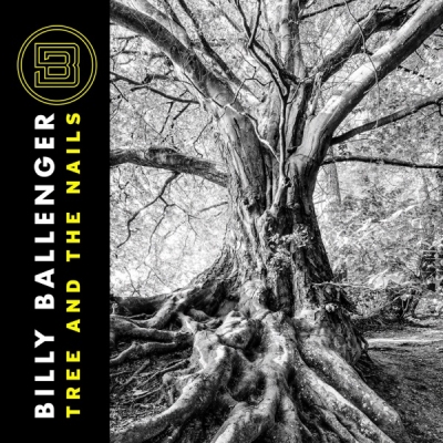 Billy Ballenger - Tree and the Nails EP