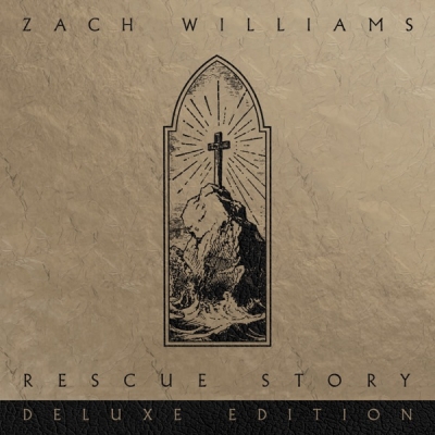 Zach Williams - Rescue Story (Deluxe Edition)