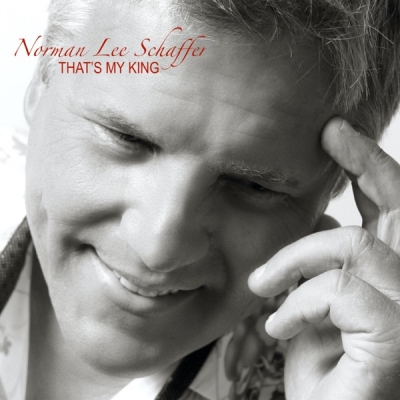 Norman Lee Schaffer - That's My King
