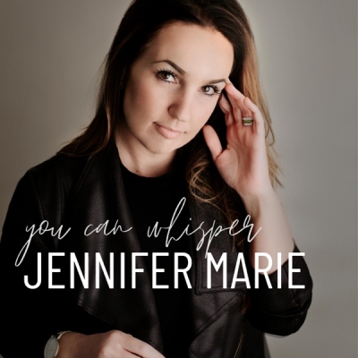 Jennifer Marie - You Can Whisper